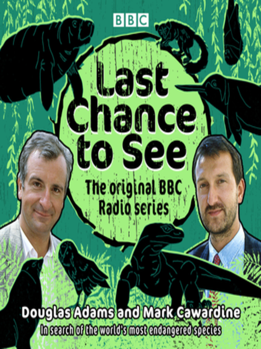 Nimiön Last Chance to See, The Original BBC Radio Series lisätiedot, tekijä BBC Radio - Saatavilla